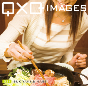 QxQ IMAGES 021 Sukiyaki & Nabe ［すき焼き＆鍋］