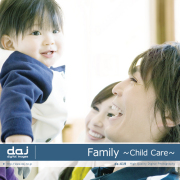 DAJ419 Family 〜Child Care〜【幼い子供・家族】