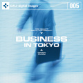 DAJ005 BUSINESS / IN TOKYO yrWlXV[Y`ʋ΁E{ҁz