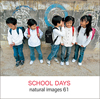 naturalimages Vol.61 SCHOOL DAYS