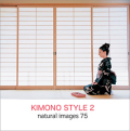 naturalimages Vol.75 KIMONO STYLE 2